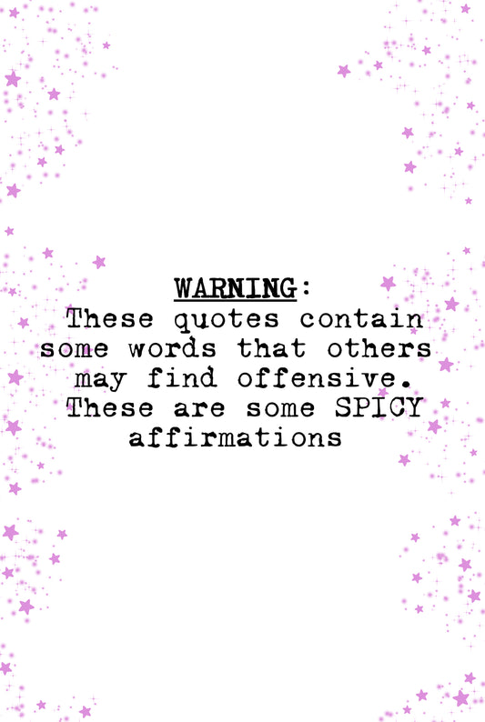*PRINTABLE* Spicy Affirmations *WARNING*